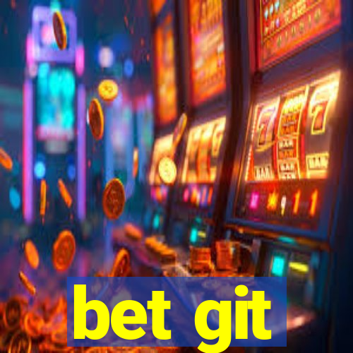 bet git